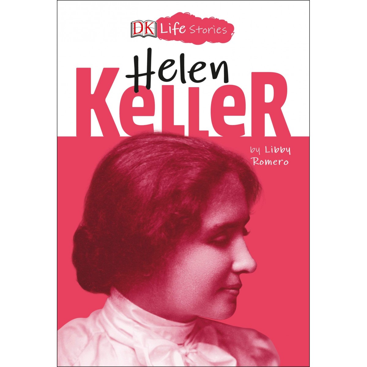 DK Life Stories Helen Keller